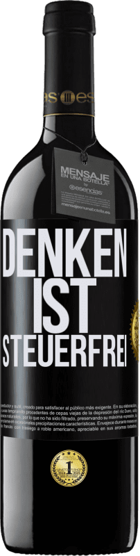 39,95 € Kostenloser Versand | Rotwein RED Ausgabe MBE Reserve Denken ist steuerfrei Schwarzes Etikett. Anpassbares Etikett Reserve 12 Monate Ernte 2015 Tempranillo