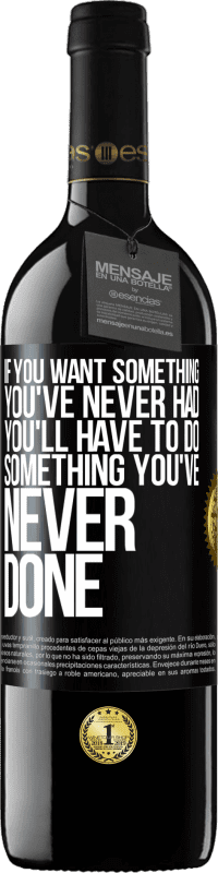 39,95 € 免费送货 | 红酒 RED版 MBE 预订 如果您想要从未有过的事情，则必须做从未有过的事情 黑标. 可自定义的标签 预订 12 个月 收成 2016 Tempranillo