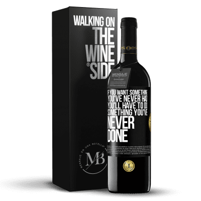 «If you want something you've never had, you'll have to do something you've never done» RED Edition MBE Reserve