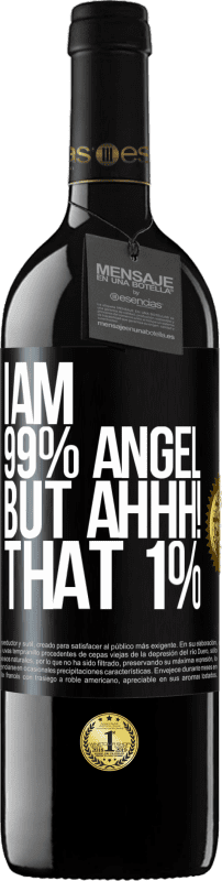 39,95 € Free Shipping | Red Wine RED Edition MBE Reserve I am 99% angel, but ahhh! that 1% Black Label. Customizable label Reserve 12 Months Harvest 2015 Tempranillo