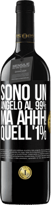 39,95 € Spedizione Gratuita | Vino rosso Edizione RED MBE Riserva Sono un angelo al 99%, ma ahhh! quell'1% Etichetta Nera. Etichetta personalizzabile Riserva 12 Mesi Raccogliere 2015 Tempranillo