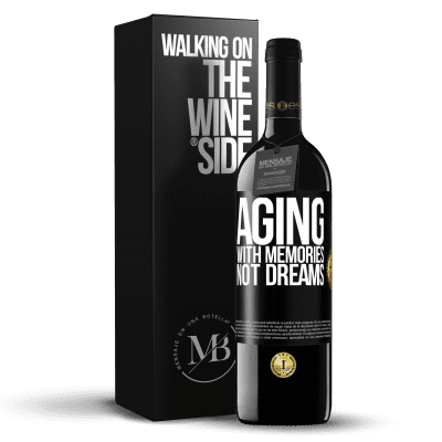 «Aging with memories, not dreams» RED Edition MBE Reserve
