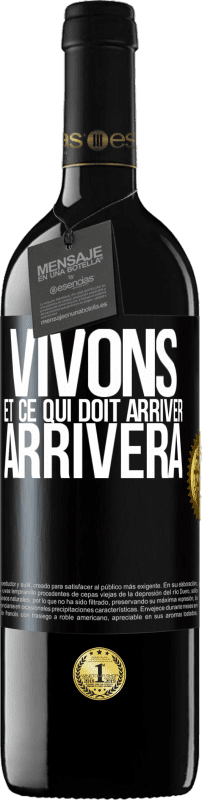 39,95 € Envoi gratuit | Vin rouge Édition RED MBE Réserve Vivons Et ce qui doit arriver, arrivera Étiquette Noire. Étiquette personnalisable Réserve 12 Mois Récolte 2015 Tempranillo