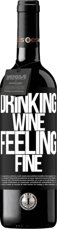 39,95 € Envoi gratuit | Vin rouge Édition RED MBE Réserve Drinking wine, feeling fine Étiquette Noire. Étiquette personnalisable Réserve 12 Mois Récolte 2014 Tempranillo