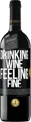 39,95 € Envio grátis | Vinho tinto Edição RED MBE Reserva Drinking wine, feeling fine Etiqueta Preta. Etiqueta personalizável Reserva 12 Meses Colheita 2015 Tempranillo