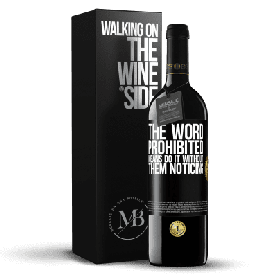 «The word PROHIBITED means do it without them noticing» RED Edition MBE Reserve