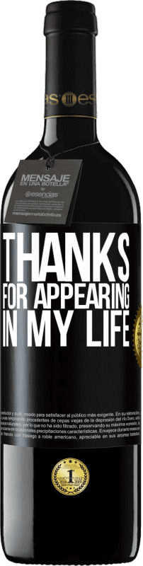 39,95 € Free Shipping | Red Wine RED Edition MBE Reserve Thanks for appearing in my life Black Label. Customizable label Reserve 12 Months Harvest 2016 Tempranillo