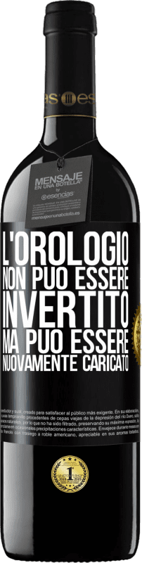 39,95 € Spedizione Gratuita | Vino rosso Edizione RED MBE Riserva L'orologio non può essere invertito, ma può essere nuovamente caricato Etichetta Nera. Etichetta personalizzabile Riserva 12 Mesi Raccogliere 2015 Tempranillo