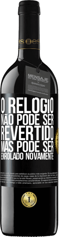 39,95 € Envio grátis | Vinho tinto Edição RED MBE Reserva O relógio não pode ser revertido, mas pode ser enrolado novamente Etiqueta Preta. Etiqueta personalizável Reserva 12 Meses Colheita 2016 Tempranillo