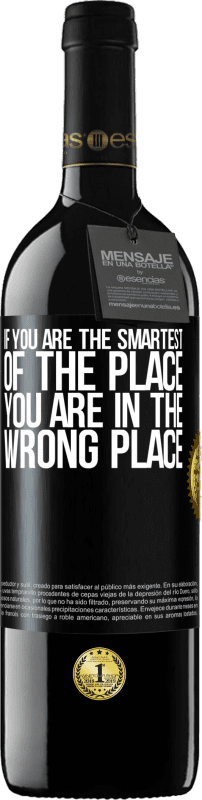 39,95 € 免费送货 | 红酒 RED版 MBE 预订 如果您是最聪明的地方，那您选错地方了 黑标. 可自定义的标签 预订 12 个月 收成 2016 Tempranillo