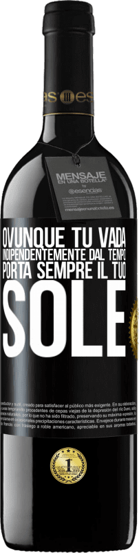 39,95 € Spedizione Gratuita | Vino rosso Edizione RED MBE Riserva Ovunque tu vada, indipendentemente dal tempo, porta sempre il tuo sole Etichetta Nera. Etichetta personalizzabile Riserva 12 Mesi Raccogliere 2015 Tempranillo