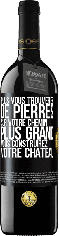 39,95 € Envoi gratuit | Vin rouge Édition RED MBE Réserve Plus vous trouverez de pierres sur votre chemin, plus grand vous construirez votre château Étiquette Noire. Étiquette personnalisable Réserve 12 Mois Récolte 2015 Tempranillo