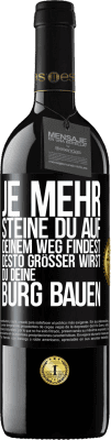39,95 € Kostenloser Versand | Rotwein RED Ausgabe MBE Reserve Je mehr Steine du auf deinem Weg findest, desto größer wirst du deine Burg bauen Schwarzes Etikett. Anpassbares Etikett Reserve 12 Monate Ernte 2016 Tempranillo