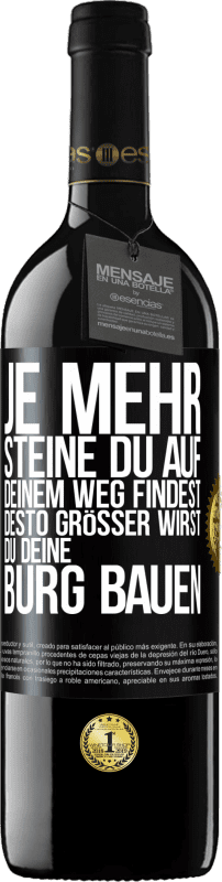 39,95 € Kostenloser Versand | Rotwein RED Ausgabe MBE Reserve Je mehr Steine du auf deinem Weg findest, desto größer wirst du deine Burg bauen Schwarzes Etikett. Anpassbares Etikett Reserve 12 Monate Ernte 2015 Tempranillo