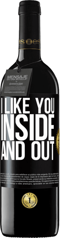 39,95 € Free Shipping | Red Wine RED Edition MBE Reserve I like you inside and out Black Label. Customizable label Reserve 12 Months Harvest 2015 Tempranillo