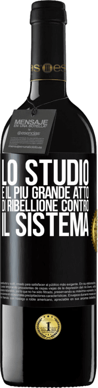 39,95 € Spedizione Gratuita | Vino rosso Edizione RED MBE Riserva Lo studio è il più grande atto di ribellione contro il sistema Etichetta Nera. Etichetta personalizzabile Riserva 12 Mesi Raccogliere 2015 Tempranillo