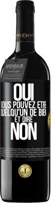 39,95 € Envoi gratuit | Vin rouge Édition RED MBE Réserve OUI, vous pouvez être quelqu'un de bien et dire NON Étiquette Noire. Étiquette personnalisable Réserve 12 Mois Récolte 2015 Tempranillo