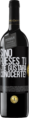 39,95 € Envío gratis | Vino Tinto Edición RED MBE Reserva Si no fueses tú, ¿Te gustaría conocerte? Etiqueta Negra. Etiqueta personalizable Reserva 12 Meses Cosecha 2014 Tempranillo