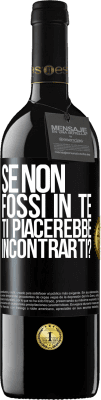 39,95 € Spedizione Gratuita | Vino rosso Edizione RED MBE Riserva Se non fossi in te, ti piacerebbe incontrarti? Etichetta Nera. Etichetta personalizzabile Riserva 12 Mesi Raccogliere 2015 Tempranillo