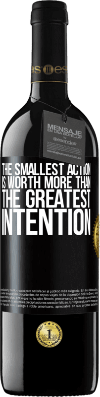 39,95 € Free Shipping | Red Wine RED Edition MBE Reserve The smallest action is worth more than the greatest intention Black Label. Customizable label Reserve 12 Months Harvest 2014 Tempranillo
