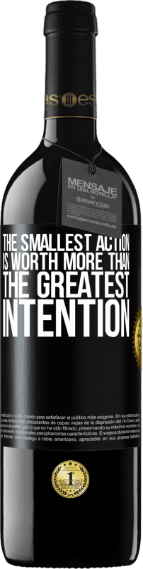 39,95 € Free Shipping | Red Wine RED Edition MBE Reserve The smallest action is worth more than the greatest intention Black Label. Customizable label Reserve 12 Months Harvest 2015 Tempranillo