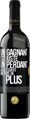 39,95 € Envoi gratuit | Vin rouge Édition RED MBE Réserve Un gagnant est juste un perdant qui a essayé une fois de plus Étiquette Noire. Étiquette personnalisable Réserve 12 Mois Récolte 2014 Tempranillo