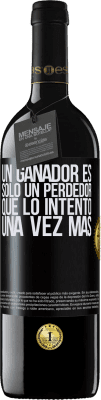 39,95 € Envío gratis | Vino Tinto Edición RED MBE Reserva Un ganador es solo un perdedor que lo intentó una vez más Etiqueta Negra. Etiqueta personalizable Reserva 12 Meses Cosecha 2014 Tempranillo