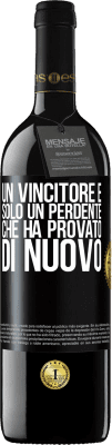 39,95 € Spedizione Gratuita | Vino rosso Edizione RED MBE Riserva Un vincitore è solo un perdente che ha provato di nuovo Etichetta Nera. Etichetta personalizzabile Riserva 12 Mesi Raccogliere 2014 Tempranillo