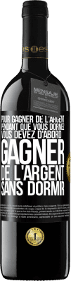 39,95 € Envoi gratuit | Vin rouge Édition RED MBE Réserve Pour gagner de l'argent pendant que vous dormez, vous devez d'abord gagner de l'argent sans dormir Étiquette Noire. Étiquette personnalisable Réserve 12 Mois Récolte 2014 Tempranillo