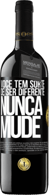 39,95 € Envio grátis | Vinho tinto Edição RED MBE Reserva Você tem sorte de ser diferente. Nunca mude Etiqueta Preta. Etiqueta personalizável Reserva 12 Meses Colheita 2015 Tempranillo