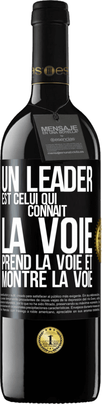 39,95 € Envoi gratuit | Vin rouge Édition RED MBE Réserve Un leader est celui qui connaît la voie, prend la voie et montre la voie Étiquette Noire. Étiquette personnalisable Réserve 12 Mois Récolte 2015 Tempranillo