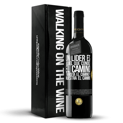 «Un líder es aquel que conoce el camino, transita el camino y muestra el camino» Edición RED MBE Reserva