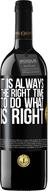 39,95 € Free Shipping | Red Wine RED Edition MBE Reserve It is always the right time to do what is right Black Label. Customizable label Reserve 12 Months Harvest 2016 Tempranillo