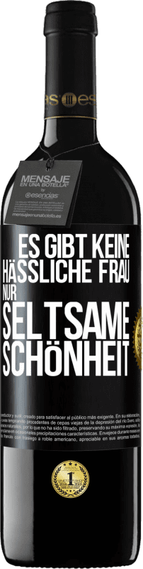 39,95 € Kostenloser Versand | Rotwein RED Ausgabe MBE Reserve Es gibt keine hässliche Frau, nur seltsame Schönheit Schwarzes Etikett. Anpassbares Etikett Reserve 12 Monate Ernte 2015 Tempranillo