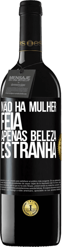 39,95 € Envio grátis | Vinho tinto Edição RED MBE Reserva Não há mulher feia, apenas beleza estranha Etiqueta Preta. Etiqueta personalizável Reserva 12 Meses Colheita 2015 Tempranillo