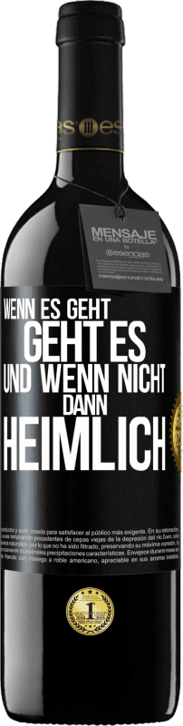 39,95 € Kostenloser Versand | Rotwein RED Ausgabe MBE Reserve Wenn es geht, geht es. Und wenn nicht, dann heimlich Schwarzes Etikett. Anpassbares Etikett Reserve 12 Monate Ernte 2016 Tempranillo
