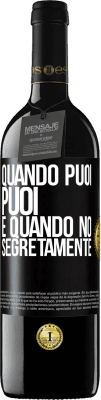 39,95 € Spedizione Gratuita | Vino rosso Edizione RED MBE Riserva Quando puoi, puoi. E quando no, segretamente Etichetta Nera. Etichetta personalizzabile Riserva 12 Mesi Raccogliere 2016 Tempranillo