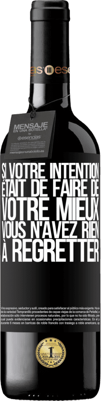 39,95 € Envoi gratuit | Vin rouge Édition RED MBE Réserve Si votre intention était de faire de votre mieux, vous n'avez rien à regretter Étiquette Noire. Étiquette personnalisable Réserve 12 Mois Récolte 2015 Tempranillo