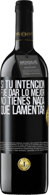 39,95 € Envío gratis | Vino Tinto Edición RED MBE Reserva Si tu intención fue dar lo mejor, no tienes nada que lamentar Etiqueta Negra. Etiqueta personalizable Reserva 12 Meses Cosecha 2015 Tempranillo