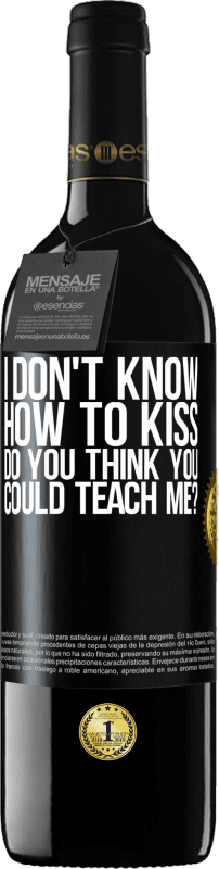 39,95 € Free Shipping | Red Wine RED Edition MBE Reserve I don't know how to kiss, do you think you could teach me? Black Label. Customizable label Reserve 12 Months Harvest 2016 Tempranillo