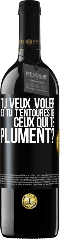 39,95 € Envoi gratuit | Vin rouge Édition RED MBE Réserve Tu veux voler et tu t'entoures de ceux qui te plument? Étiquette Noire. Étiquette personnalisable Réserve 12 Mois Récolte 2015 Tempranillo