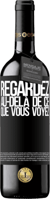 39,95 € Envoi gratuit | Vin rouge Édition RED MBE Réserve Regardez au-delà de ce que vous voyez Étiquette Noire. Étiquette personnalisable Réserve 12 Mois Récolte 2015 Tempranillo