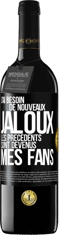 39,95 € Envoi gratuit | Vin rouge Édition RED MBE Réserve J'ai besoin de nouveaux jaloux. Les précédents sont devenus mes fans Étiquette Noire. Étiquette personnalisable Réserve 12 Mois Récolte 2015 Tempranillo