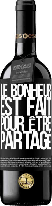 39,95 € Envoi gratuit | Vin rouge Édition RED MBE Réserve Le bonheur est fait pour être partagé Étiquette Noire. Étiquette personnalisable Réserve 12 Mois Récolte 2015 Tempranillo