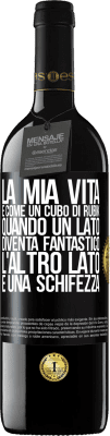 39,95 € Spedizione Gratuita | Vino rosso Edizione RED MBE Riserva La mia vita è come un cubo di rubik. Quando un lato diventa fantastico, l'altro lato è una schifezza Etichetta Nera. Etichetta personalizzabile Riserva 12 Mesi Raccogliere 2014 Tempranillo