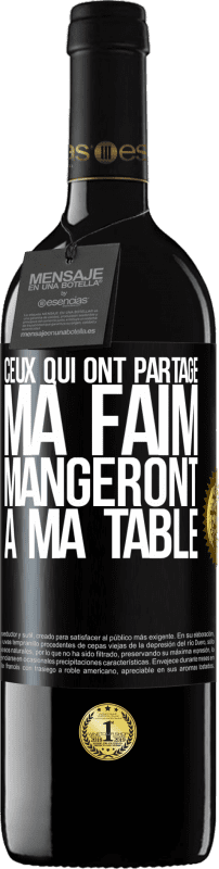 39,95 € Envoi gratuit | Vin rouge Édition RED MBE Réserve Ceux qui ont partagé ma faim mangeront à ma table Étiquette Noire. Étiquette personnalisable Réserve 12 Mois Récolte 2015 Tempranillo