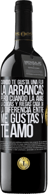 39,95 € Envío gratis | Vino Tinto Edición RED MBE Reserva Cuando te gusta una flor, la arrancas. Pero cuando la amas, la cuidas y riegas cada día. La diferencia entre me gustas Etiqueta Negra. Etiqueta personalizable Reserva 12 Meses Cosecha 2015 Tempranillo