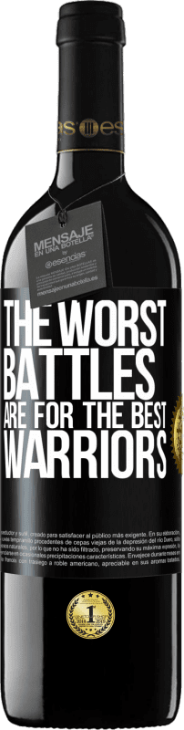 39,95 € Free Shipping | Red Wine RED Edition MBE Reserve The worst battles are for the best warriors Black Label. Customizable label Reserve 12 Months Harvest 2015 Tempranillo