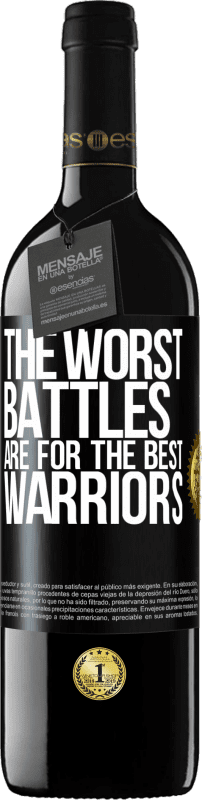39,95 € Free Shipping | Red Wine RED Edition MBE Reserve The worst battles are for the best warriors Black Label. Customizable label Reserve 12 Months Harvest 2016 Tempranillo