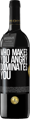 39,95 € Free Shipping | Red Wine RED Edition MBE Reserve Who makes you angry dominates you Black Label. Customizable label Reserve 12 Months Harvest 2016 Tempranillo